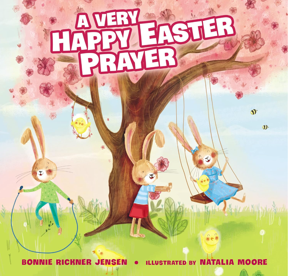 A Very Happy Easter Prayer: An Easter and Springtime Prayer Book for Kids