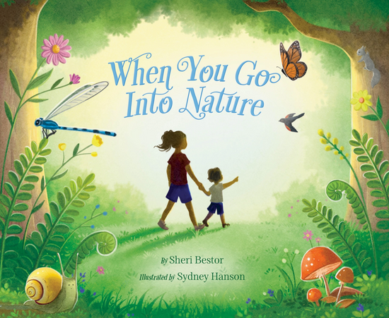 When You Go Into Nature: A Family Guide To Mindfulness