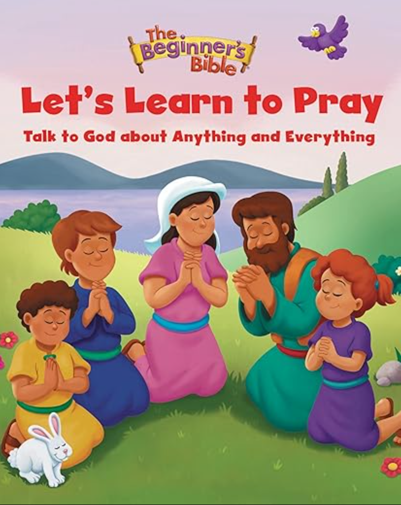 The Beginner's Bible Let's Learn to Pray