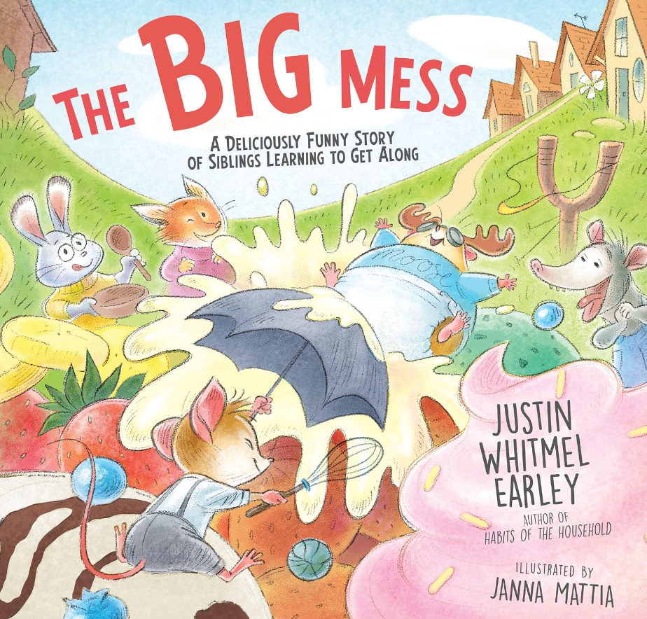 The Big Mess: A Deliciously Funny Story of Siblings Learning to Get Along
