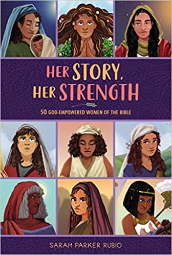 Her Story, Her Strength: 50 God-Empowered Women of the Bible